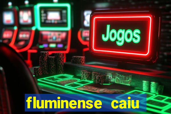 fluminense caiu para a serie c